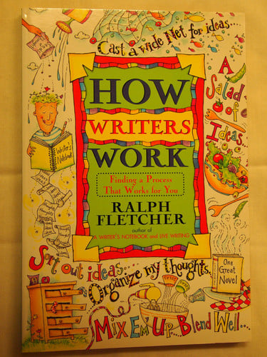How Writers Work: Finding a Process That Works for You