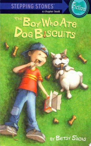 The Boy Who Ate Dog Biscuits (A Stepping Stone Book(TM))