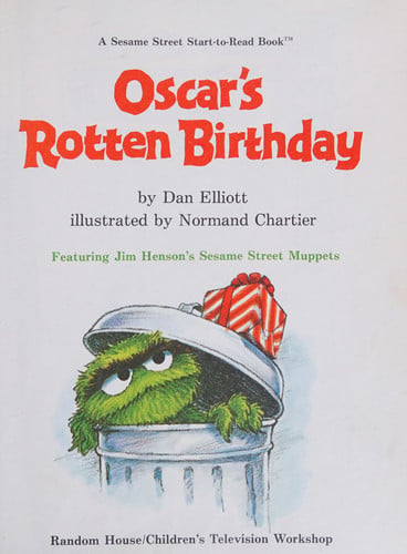 Oscar's Rotten Birthday (Sesame Street Start-to-Read Books)