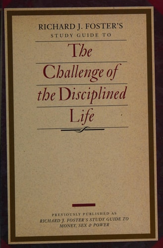 Challenge of the Disciplined Life Study Guide
