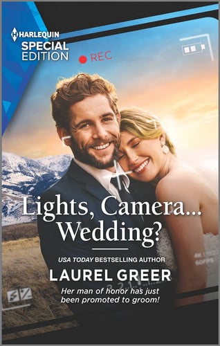 Lights, Camera...Wedding? (Sutter Creek, Montana, 9)