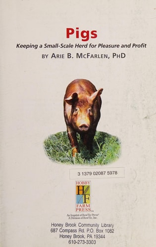 Pigs Keeping a Small-Scale Herd for Pleasure and Profit