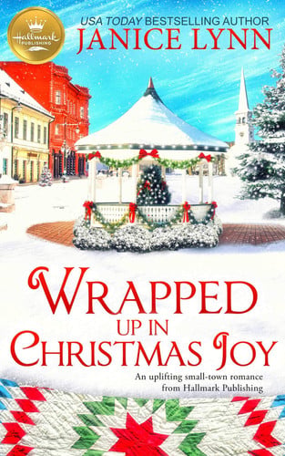 Wrapped Up in Christmas Joy: An uplifting small-town romance from Hallmark Publishing (Wrapped Up in Christmas, 2)