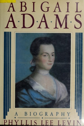 Abigail Adams A Biography
