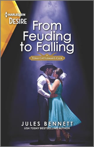 From Feuding to Falling: An enemies to lovers, faking it romance (Texas Cattleman's Club: Fathers and Sons, 4)