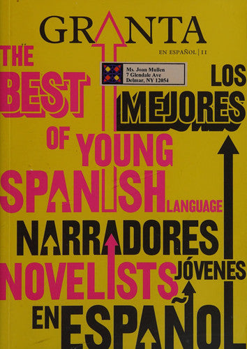 Granta en español 11: Los mejores narradores jóvenes en español (Granta, 11)
