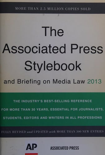 The Associated Press Stylebook 2013 (Associated Press Stylebook and Briefing on Media Law)