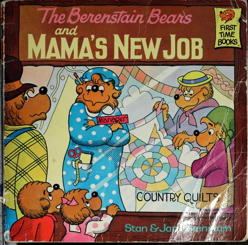 The Berenstain Bears and Mama's New Job