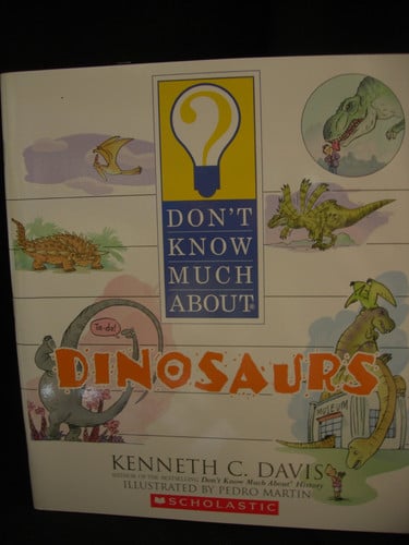Don't Know Much about Dinosaurs