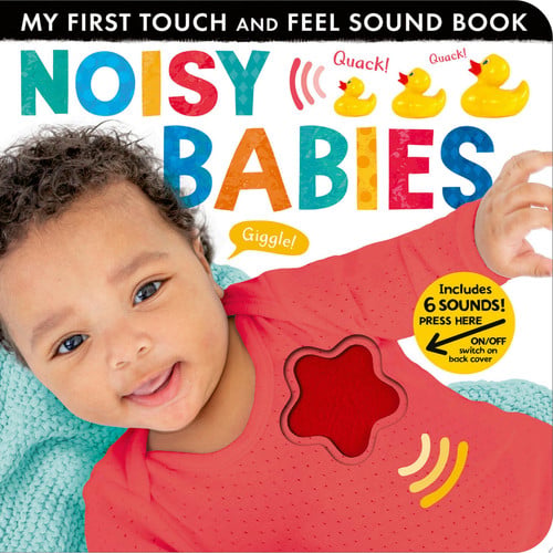 Noisy Babies My First Touch and Feel Sound Book