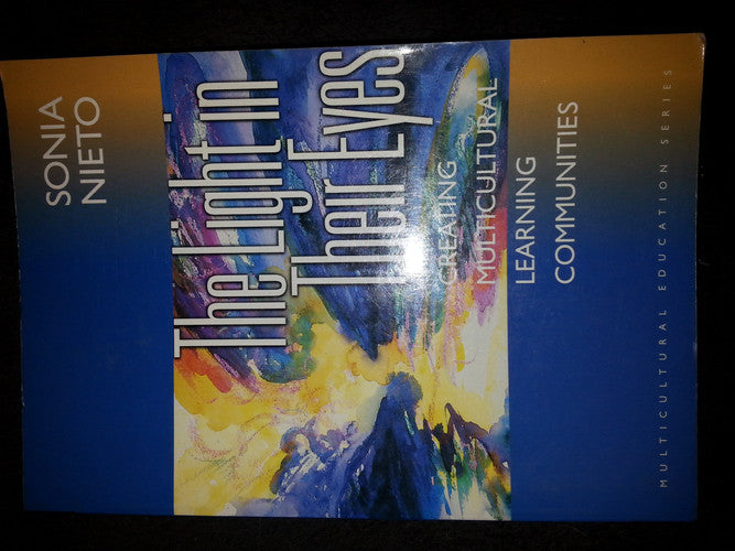 The Light in Their Eyes: Creating Multicultural Learning Communities (Multicultural Education Series)