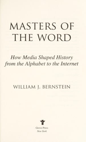 Masters of the Word: How Media Shaped History