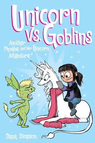 Unicorn Vs Goblins Another Phoebe and Her Unicorn Adventure