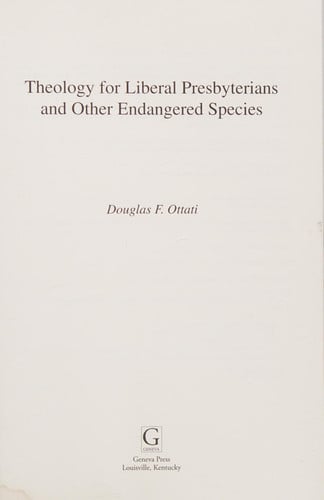 Theology for Liberal Presbyterians and Other Endangered Species