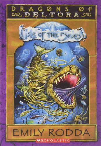 Isle of the Dead: Dragons of Deltora Series Book 3 Scholastic