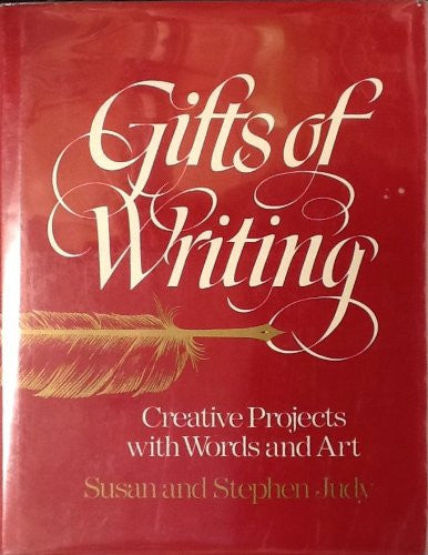 Gifts of Writing: Creative Projects With Words and Art