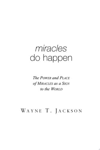 Miracles Do Happen: The Power and Place of Miracles as a Sign to the World