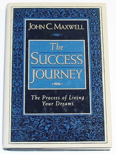 The Success Journey: The Process of Living Your Dreams