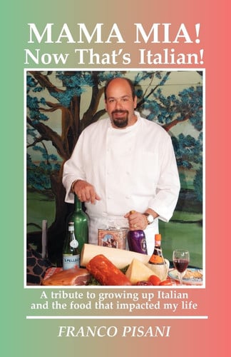 Mama Mia! Now That's Italian: A tribute to growing up Italian and the food that impacted my life