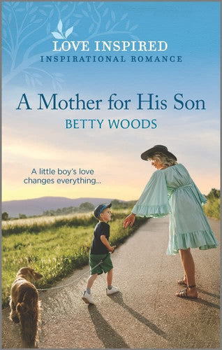 A Mother for His Son: An Uplifting Inspirational Romance (Love Inspired)