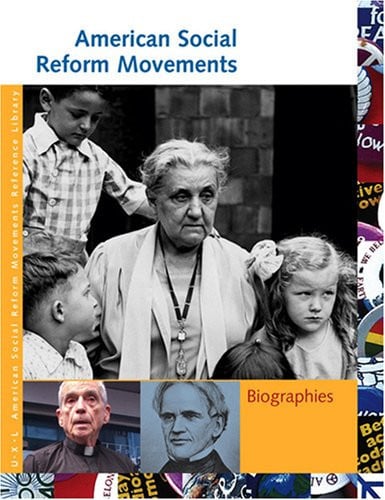 American Social Reform Movements: Biographies (UXL American Social Reform Movements Reference Library)
