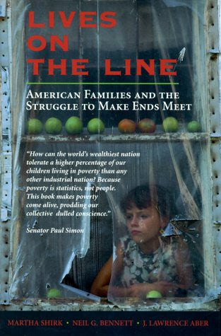 Lives On The Line: American Families And The Struggle To Make Ends Meet