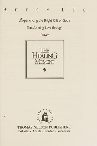 The Healing Moment