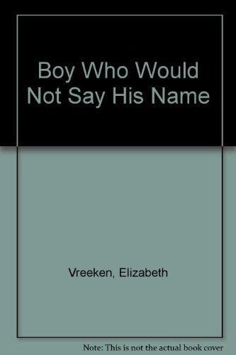 Boy Who Would Not Say His Name