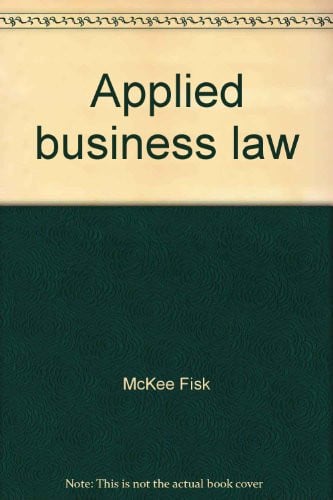 Applied business law;: Business law applied to problems of the individual as citizen, consumer, and employee