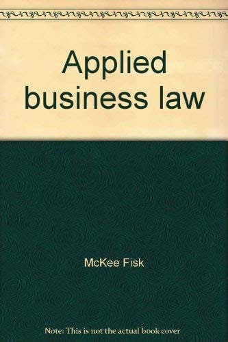 Applied business law;: Business law applied to problems of the individual as citizen, consumer, and employee