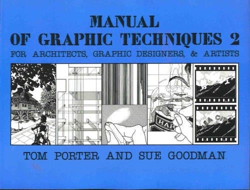 Manual of Graphic Techniques 2; for Architects, Graphic Designers, and Artists