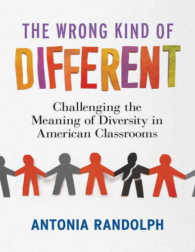 The Wrong Kind of Different: Challenging the Meaning of Diversity in American Classrooms