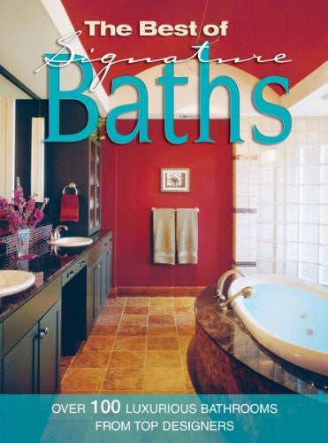 The Best of Signature Baths (Home Decorating)