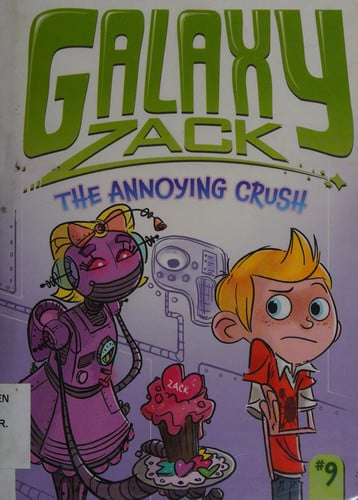 The Annoying Crush (9) (Galaxy Zack)