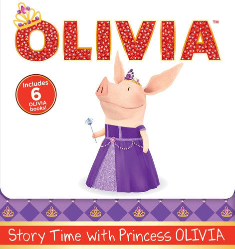 Story Time with Princess OLIVIA Olivia the Princess; Olivia and the Puppy Wedding; Olivia Sells Cookies; Olivia and the Best Teacher Ever; Olivia Meets Olivia; Olivia and Grandma's Visit
