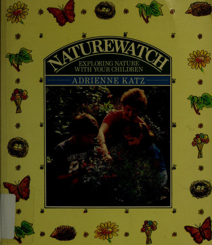 Naturewatch: Exploring Nature With Your Children