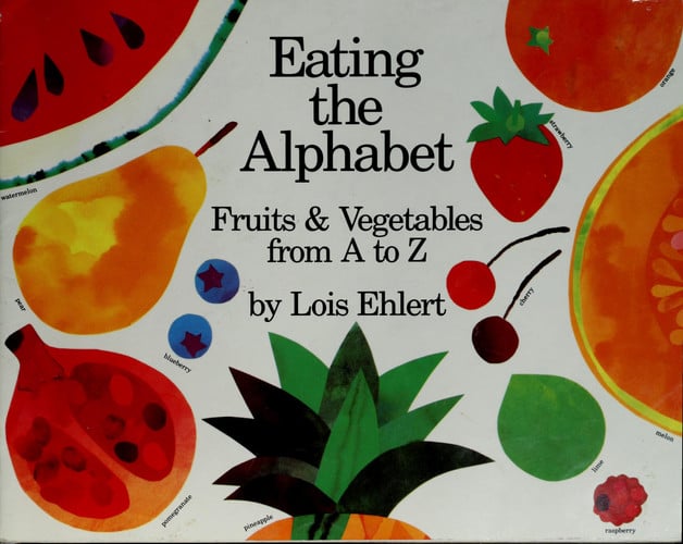 Eating the Alphabet: Fruits & Vegetables from A to Z
