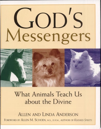 God's Messengers: What Animals Teach Us About the Divine