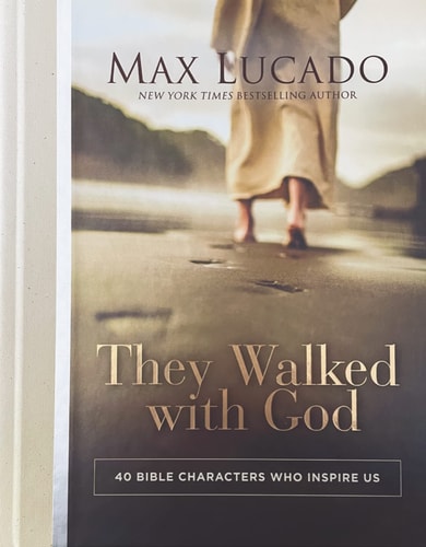 They Walked with God 40 Bible Characters Who Inspire Us