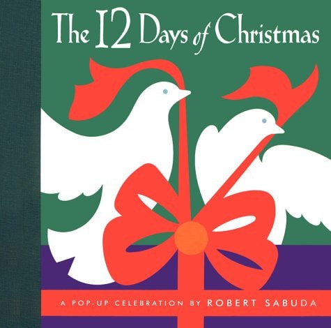 The Twelve Days of Christmas A Pop-Up Celebration