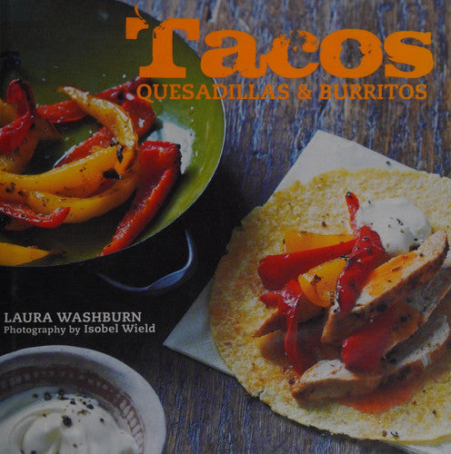Tacos, Quesadillas & Burritos