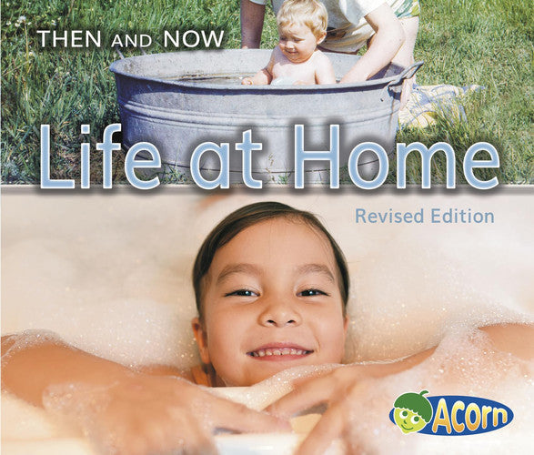 Life at Home (Then and Now)