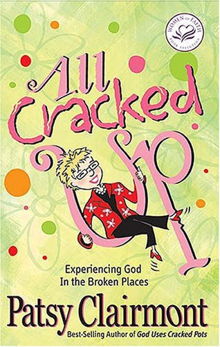 All Cracked Up (Women of Faith (Zondervan))