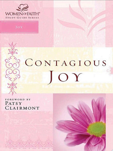 Contagious Joy: Joyful Devotions to Lift Your Spirits (Women of Faith (Zondervan))