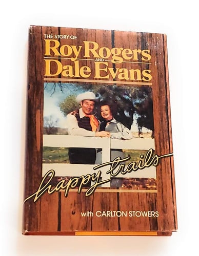Happy Trails: The Story of Roy Rogers and Dale Evans