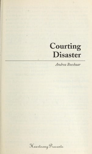 Courting Disaster (Heartland Heroes Series, Book 2 / Heartsong Presents, No. 798)