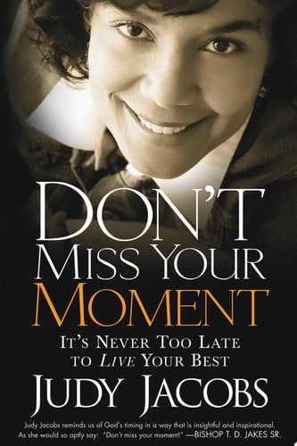 Don't Miss Your Moment: It's Never Too Late to Live Your Best