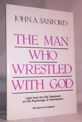 The man who wrestled with God: Light from the Old Testament on the psychology of individuation