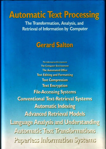 Automatic Text Processing: The Transformation Analysis and Retrieval of Information by Computer