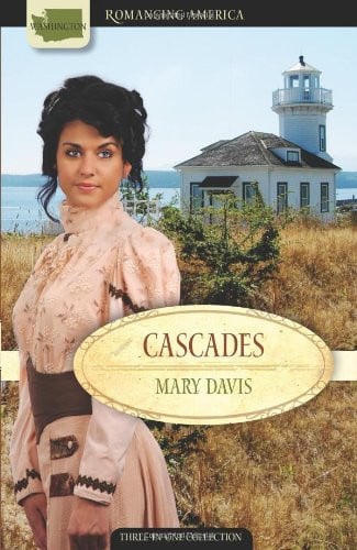 Cascades: Uncertain Alliance/The Captain's Wife/Reckless Rogue (Romancing America: Washington)